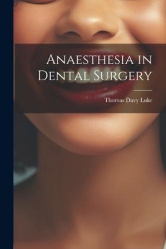 Anaesthesia in Dental Surgery