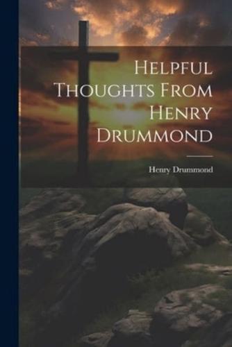 Helpful Thoughts From Henry Drummond