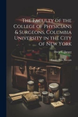 The Faculty of the College of Physicians & Surgeons, Columbia University in the City of New York