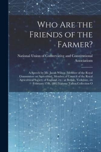Who Are the Friends of the Farmer?
