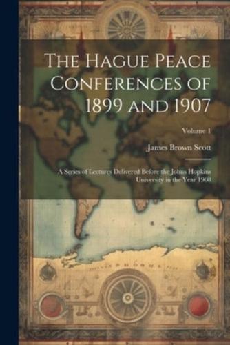 The Hague Peace Conferences of 1899 and 1907