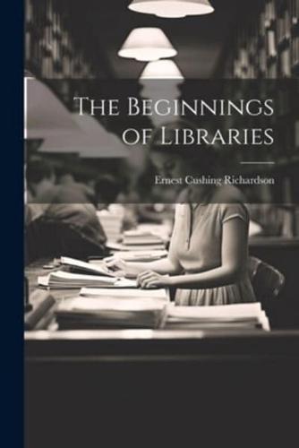 The Beginnings of Libraries