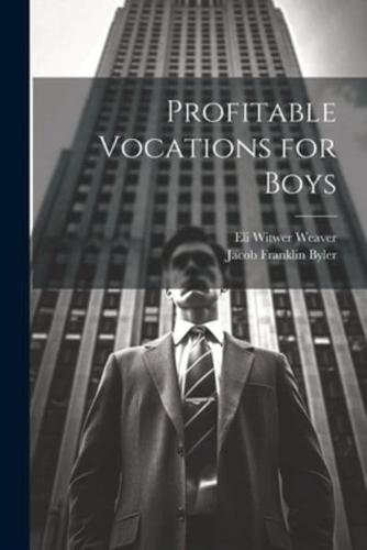 Profitable Vocations for Boys