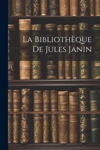 La Bibliothèque De Jules Janin