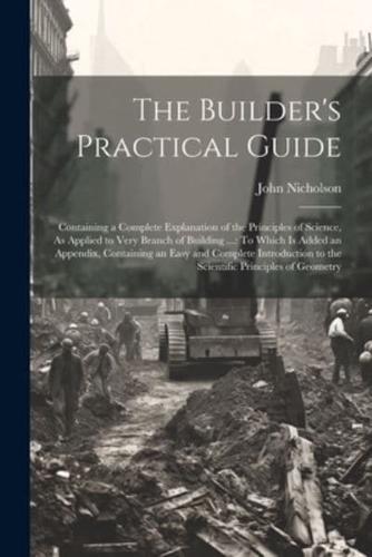The Builder's Practical Guide