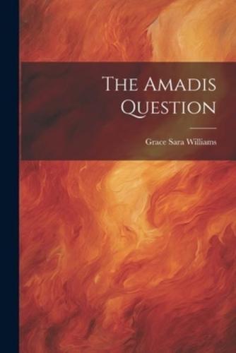 The Amadis Question