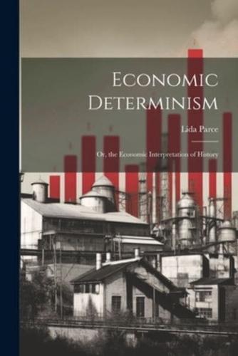 Economic Determinism