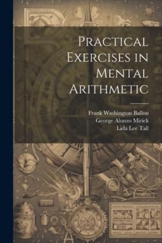 Practical Exercises in Mental Arithmetic