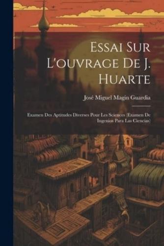 Essai Sur L'ouvrage De J. Huarte