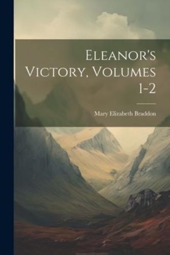 Eleanor's Victory, Volumes 1-2