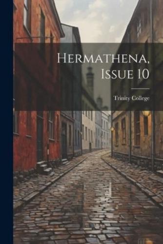 Hermathena, Issue 10