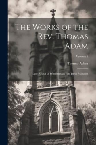 The Works of the Rev. Thomas Adam