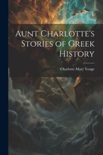 Aunt Charlotte's Stories of Greek History