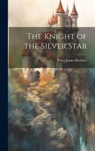 The Knight of the Silver Star