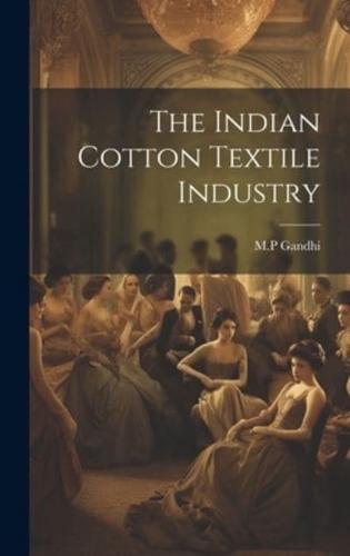 The Indian Cotton Textile Industry