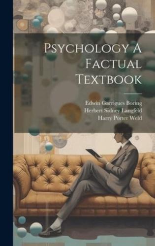 Psychology A Factual Textbook