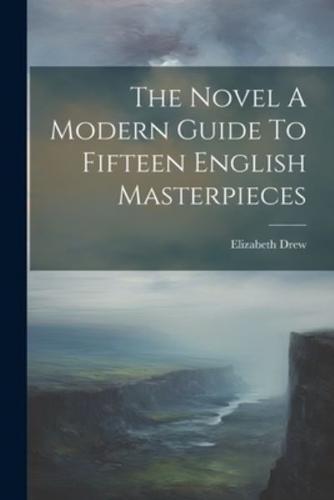 The Novel A Modern Guide To Fifteen English Masterpieces