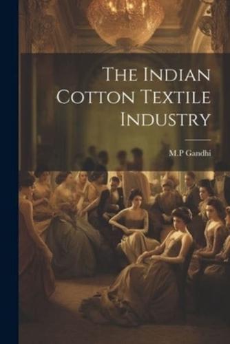 The Indian Cotton Textile Industry