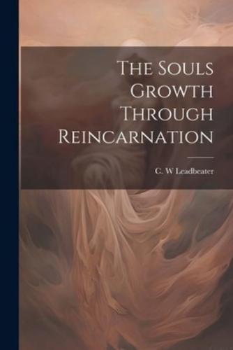 The Souls Growth Through Reincarnation