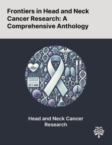 Frontiers in Head and Neck Cancer Research