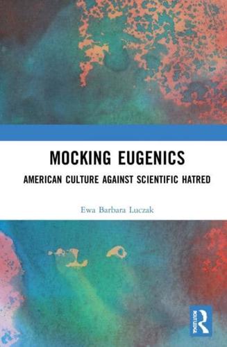 Mocking Eugenics