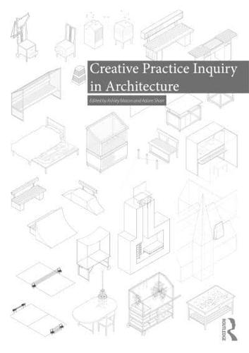 Creative Practice Inquiry in Architecture