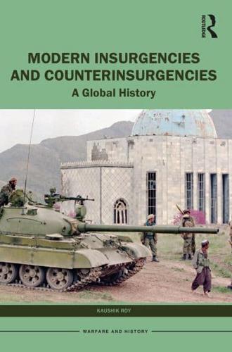 Modern Insurgencies and Counterinsurgencies: A Global History