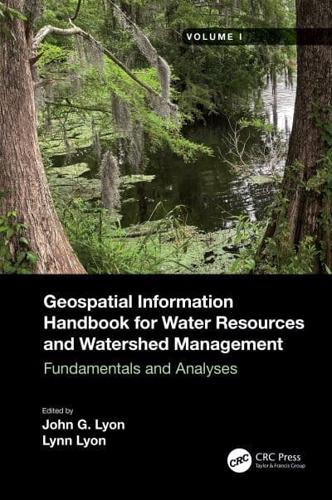 Geospatial Information Handbook for Water Resources and Watershed Management. Volume I Fundamentals and Analyses