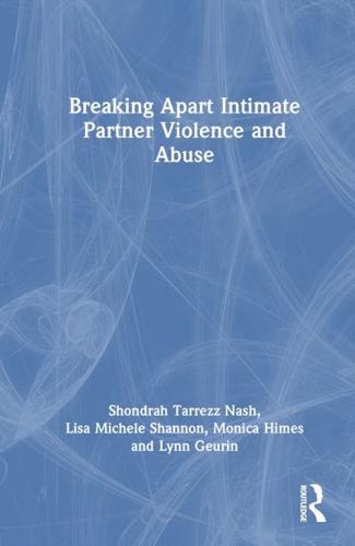 Breaking Apart Intimate Partner Violence and Abuse