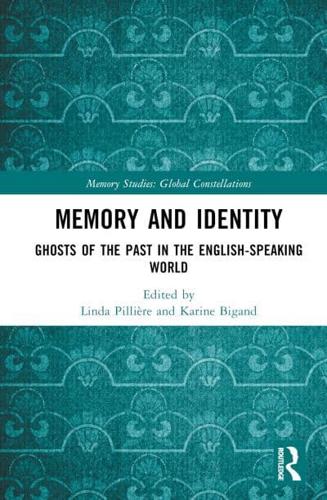 Memory and Identity: Ghosts of the Past in the English-speaking World