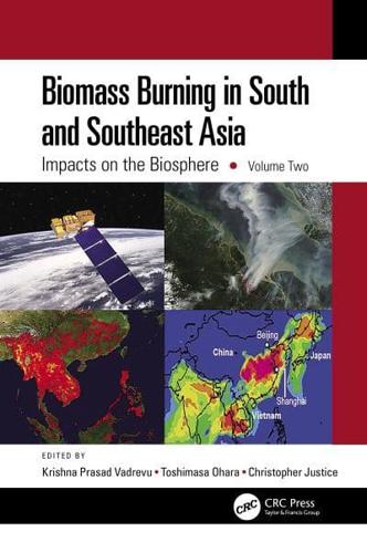 Biomass Burning in South and Southeast Asia. Volume 2 Impacts on the Biosphere