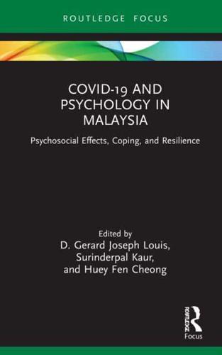COVID-19 and Psychology in Malaysia: Psychosocial Effects, Coping, and Resilience