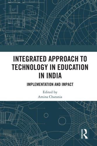 Integrated Approach to Technology in Education in India: Implementation and Impact