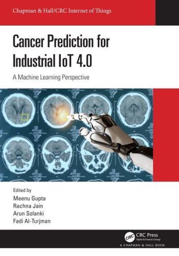 Cancer Prediction for Industrial IoT 4.0: A Machine Learning Perspective
