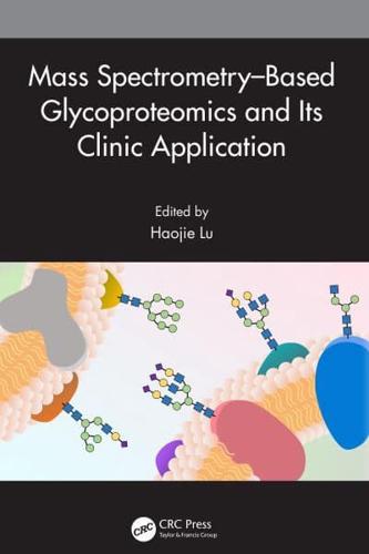 Mass Spectrometry Based Glycoproteomics and Its Clinic Application