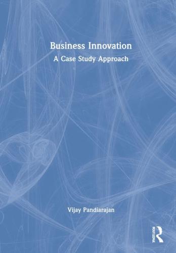 Business Innovation: A Case Study Approach
