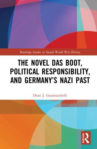 The Novel Das Boot, Political Responsibility, and Germany's Nazi Past