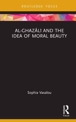 Al-Ghazālī and the Idea of Moral Beauty