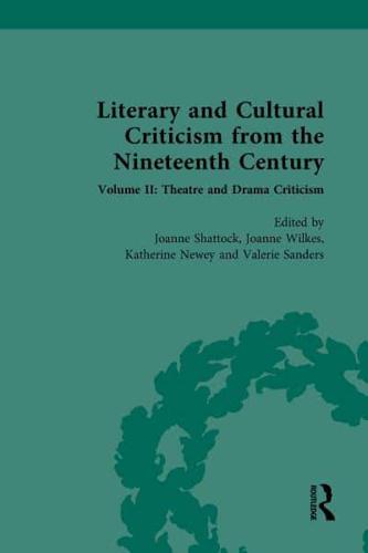 Literary and Cultural Criticism from the Nineteenth Century: Volume II: Theatre and Drama Criticism