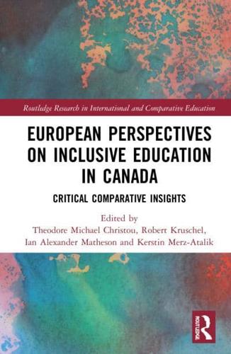 European Perspectives on Inclusive Education in Canada: Critical Comparative Insights