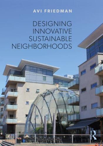 Designing Innovative Sustainable Neighbourhoods