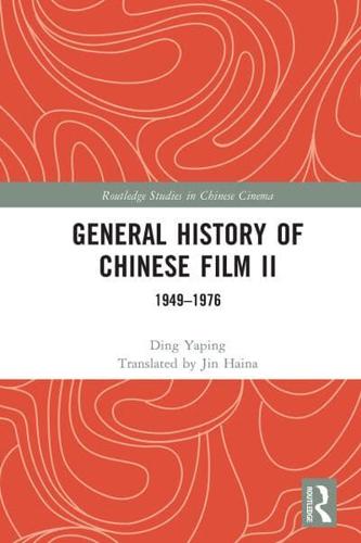 General History of Chinese Film. II 1949-1976