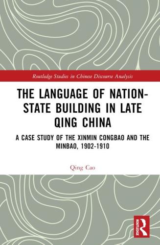The Language of Nation-State Building in Late Qing China
