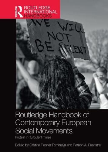 Routledge Handbook of Contemporary European Social Movements: Protest in Turbulent Times