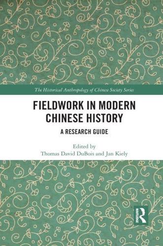 Fieldwork in Modern Chinese History: A Research Guide