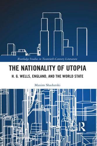 The Nationality of Utopia: H. G. Wells, England, and the World State