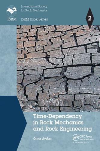 Time-Dependency in Rock Mechanics and Rock Engineering