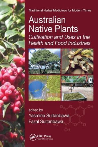 Australian Native Plants: Cultivation and Uses in the Health and Food Industries