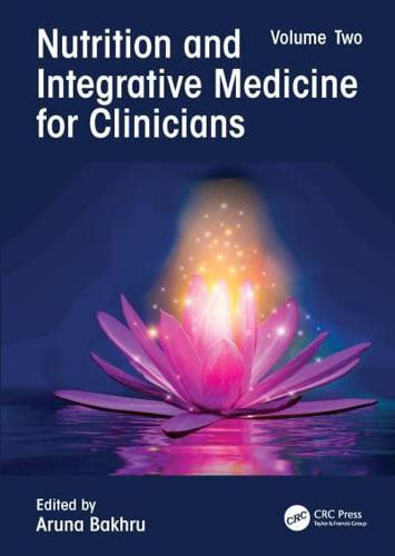 Nutrition and Integrative Medicine for Clinicians. Volume Two