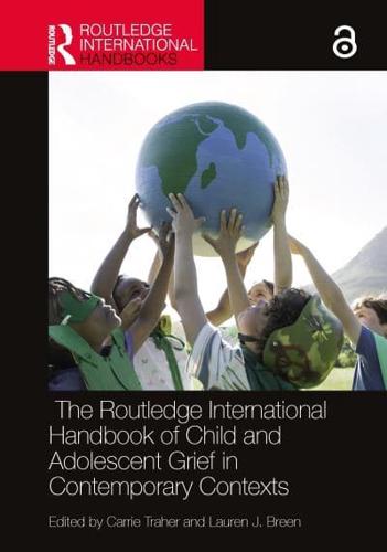 The Routledge International Handbook of Child and Adolescent Loss in Contemporary Contexts